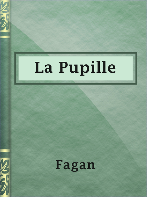 Title details for La Pupille by Fagan - Available